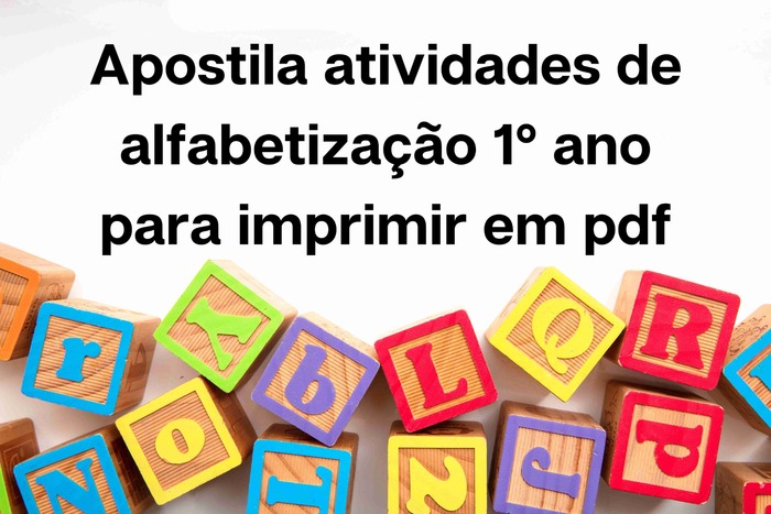 Apostila com 50 atividades de alfabetização 1º ano para imprimir em PDF