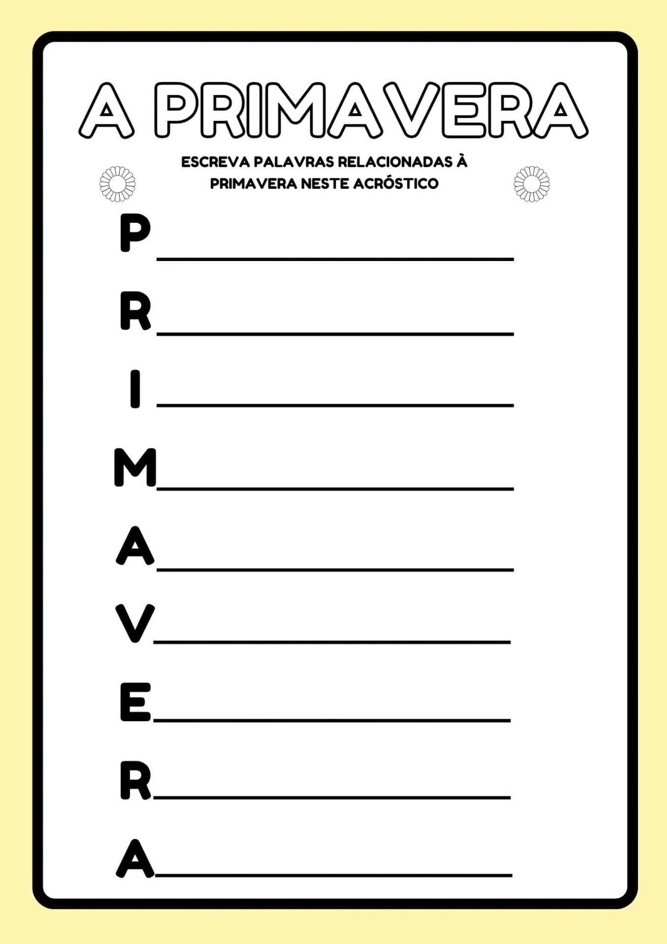 Atividade de Acróstico Primavera: Primavera na Educação Infantil: ideias de Atividades para imprimir Folha de atividade de acróstico com a palavra 'Primavera', ideal para Primavera na Educação Infantil: ideias de Atividades para imprimir