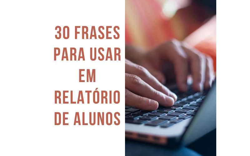 Frases para Usar em Relatório de Alunos: 30 Frases Práticas para Professores e Coordenadores Pedagógicos Frases para Usar em Relatório de Alunos - Guia completo com 30 frases práticas para educadores elaborarem relatórios escolares eficazes