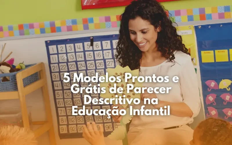 Modelos de Parecer Descritivo Educação Infantil - Exemplos Prontos para Baixar