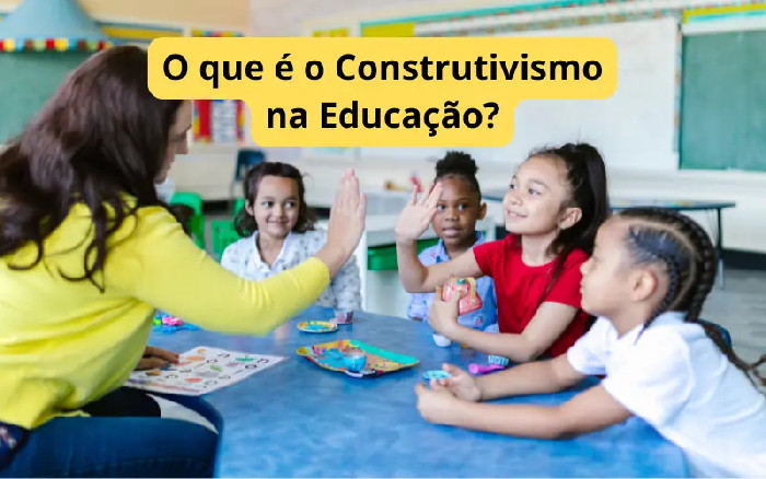 O que é o Construtivismo na Educação?