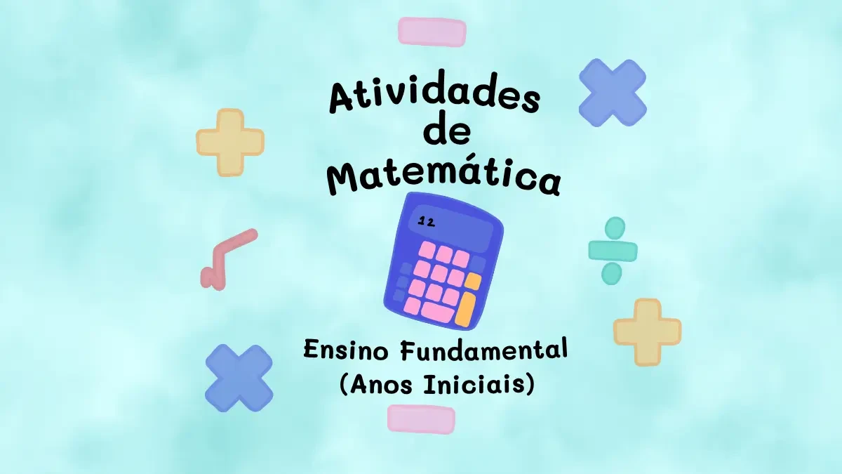Atividades de matemática para anos iniciais do ensino fundamental
