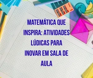 Seleção de atividades de matemática prontas para imprimir, com exercícios de números e formas geométricas.