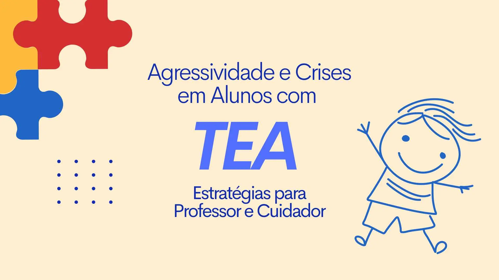 Agressividade e Crises em Alunos com TEA
