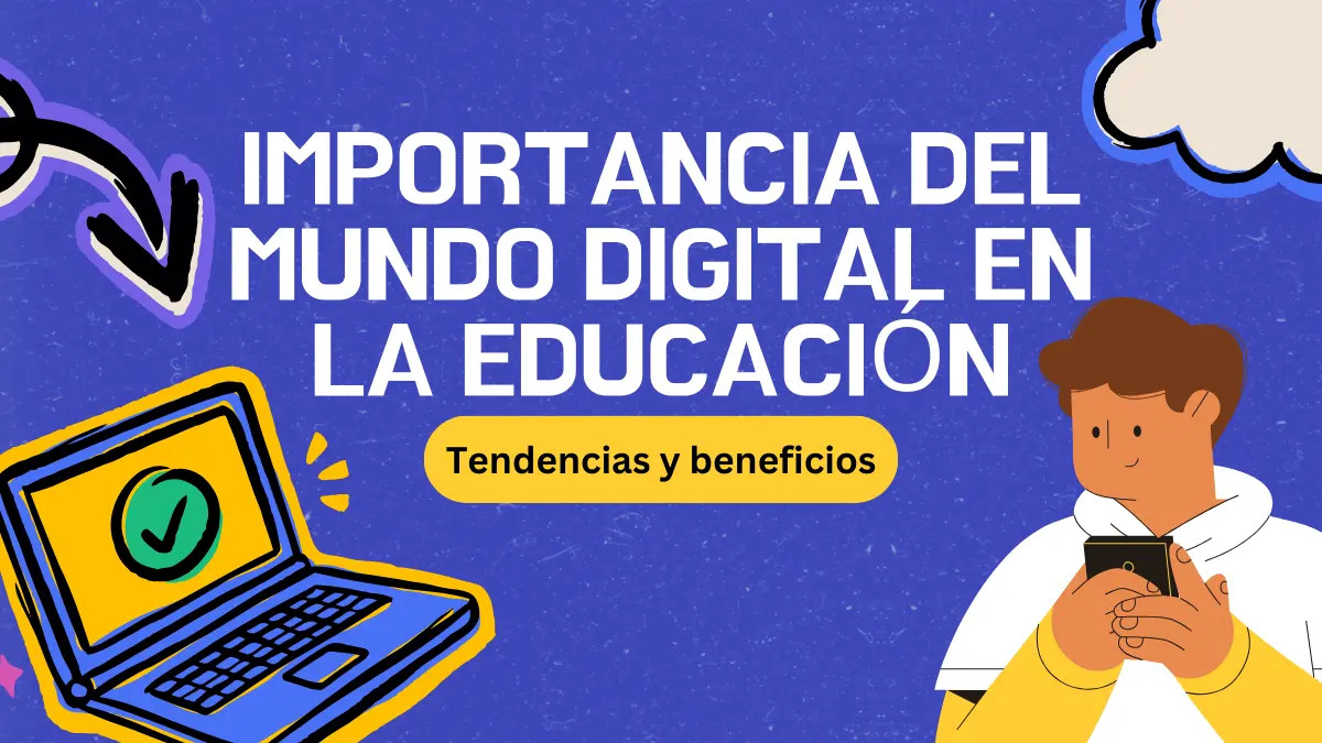 Importancia del Mundo Digital en la Educación