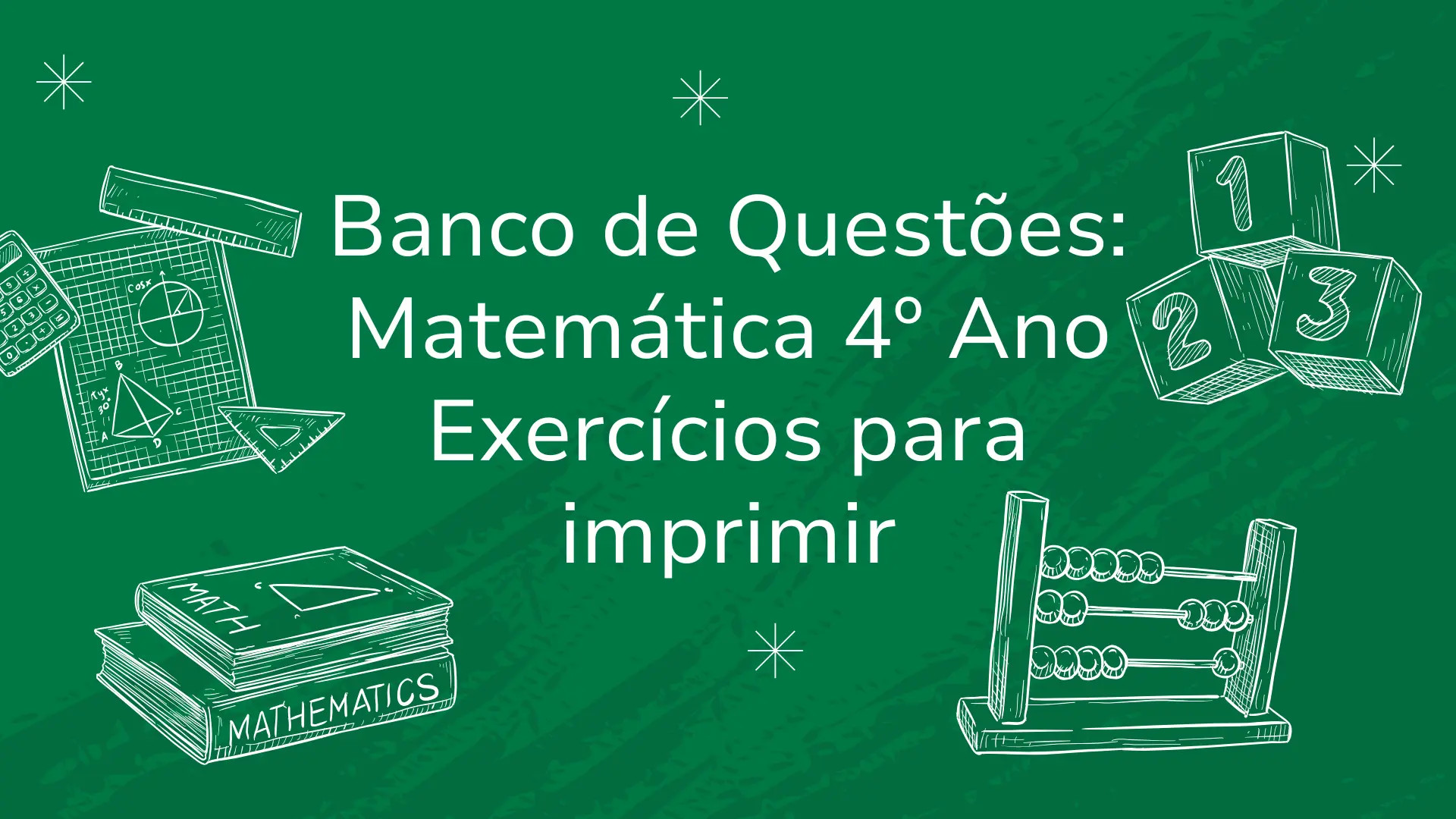 Navegue pelo nosso banco de questões de matemática do 4º ano, com exercícios prontos para imprimir e estudar