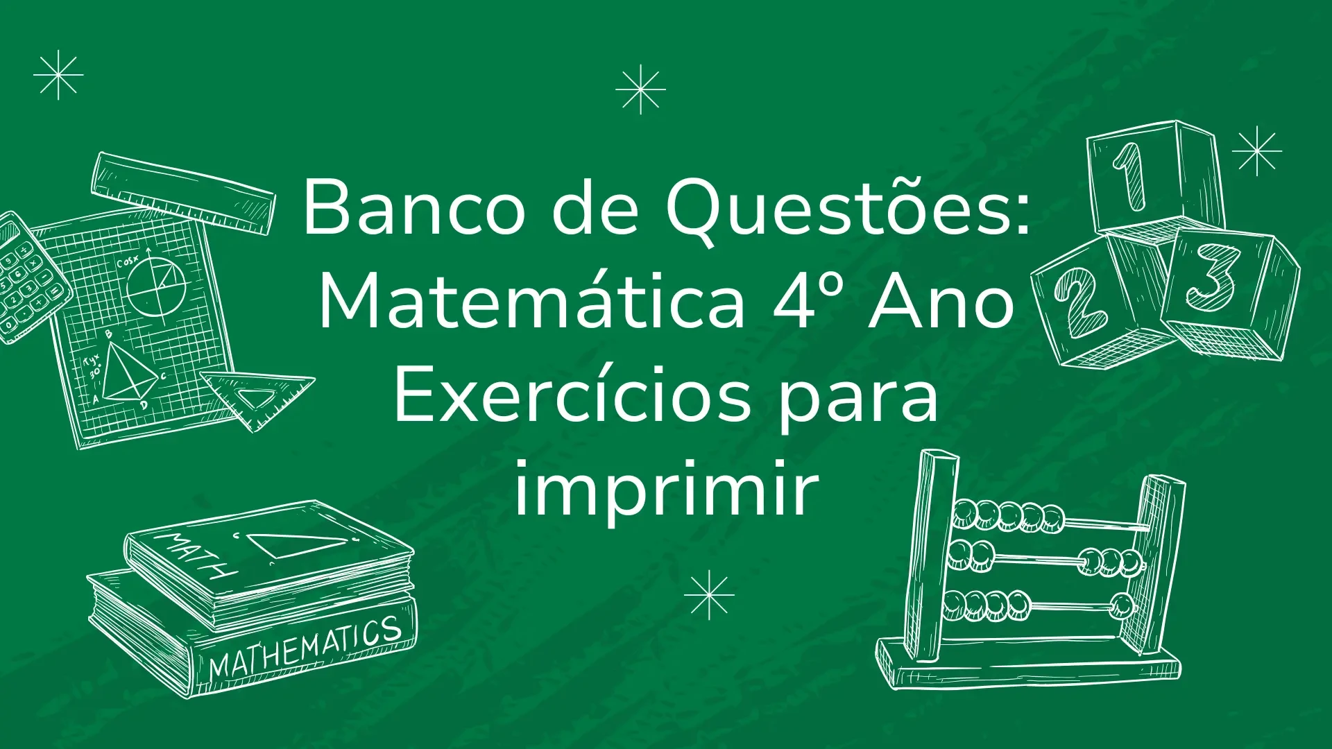 Banco de Questões: Matemática 4º Ano Exercícios para imprimir Ilustração de um caderno de atividades com o título 'Banco de Questões: Matemática 4º Ano Exercícios para imprimir'.