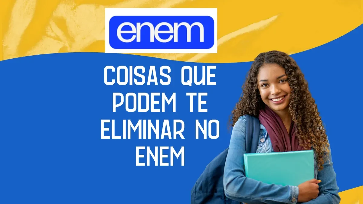 Cuidado! 17 Coisas Que Eliminam no ENEM - Guia 2025 Guia completo sobre coisas que podem te eliminar no ENEM - Evite problemas no Exame Nacional do Ensino Médio