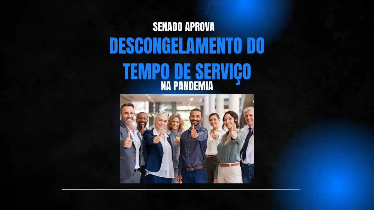 Senado aprova descongelamento do tempo de serviço na pandemia por 62 a 2 votos
