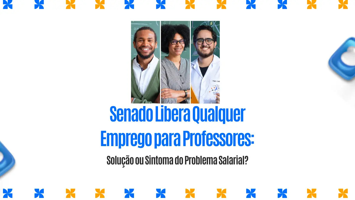 Senado libera: Professores podem ter 2º cargo de qualquer natureza!
