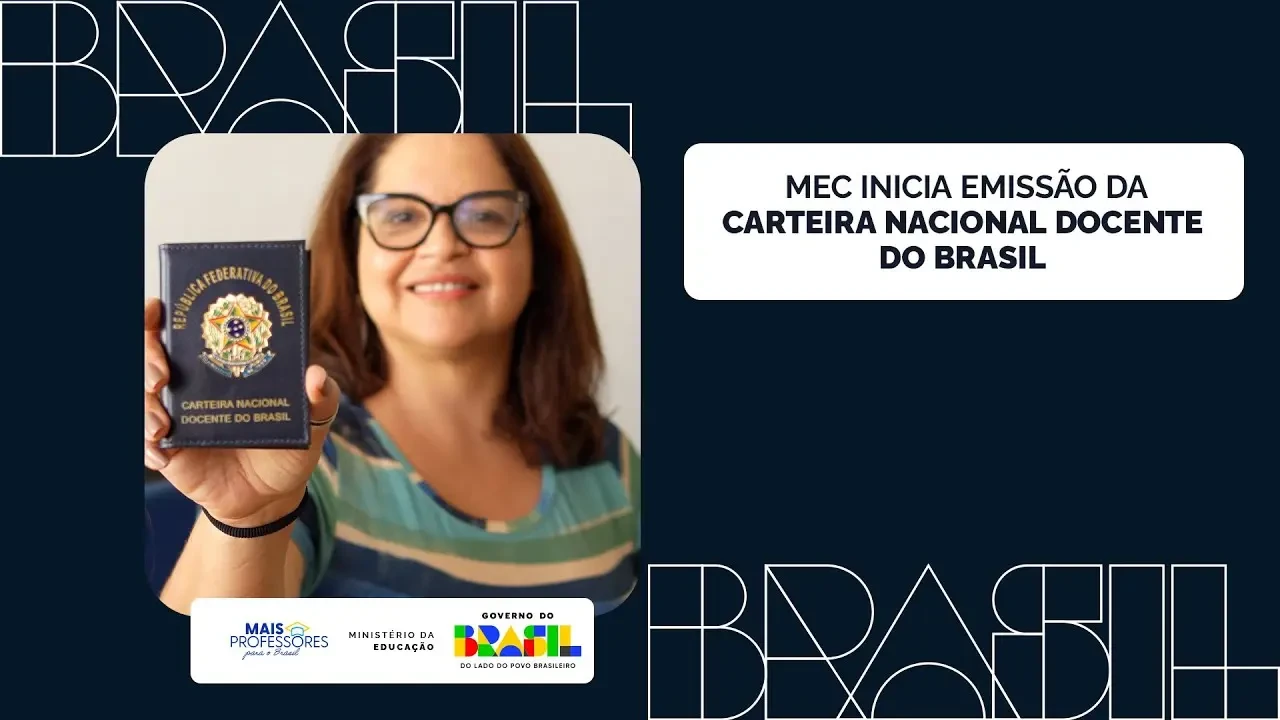 MEC inicia emissão da Carteira Nacional Docente do Brasil - Documento oficial de identificação profissional para professores brasileiros