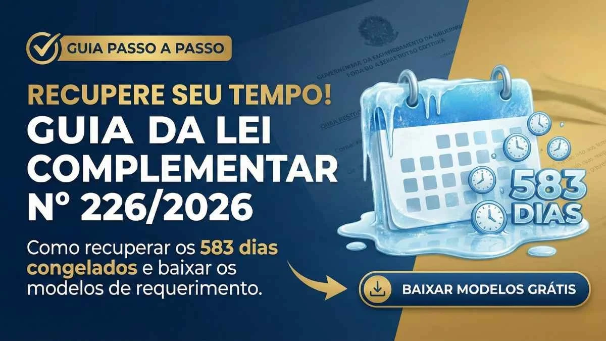 Modelo de requerimento descongelamento LC 226/2026 - Guia completo para recuperar tempo de serviço